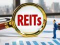 公募REITs二级市场企稳反弹，首单文创街区REIT申报